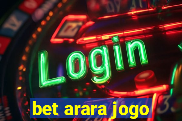 bet arara jogo